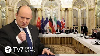 Israel not bound by Iran nuclear deal;US warns ready to walk away from Vienna TV7 Israel News 1.3.22