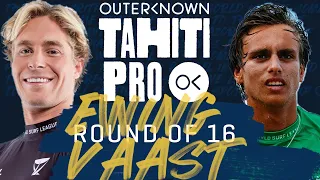 Ethan Ewing vs Kauli Vaast | Outerknown Tahiti Pro - Round of 16 Heat Replay
