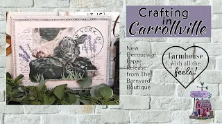 Crafting in Carrollville - New Release of Farmhouse Decoupage Paper and a Plaid Unboxing!