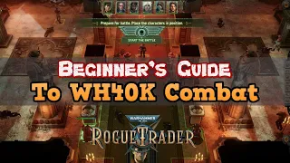 A Beginner's Guide to WH40K: Rogue Trader - Combat Tutorial for New Players (Beta Edition)