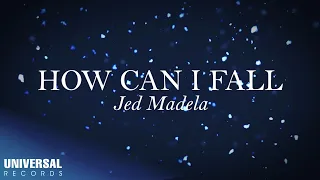 Jed Madela - How Can I Fall (Official Lyric Video)