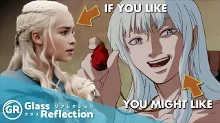 Anime To Watch If You Are Disappointed In Game of Thrones | Glass Reflection