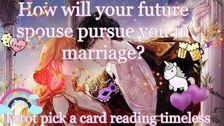 How will your future spouse pursue you in marriage🥰😍😘?Tarot 🌛⭐️🌜🧿🔮Timeless🍑🍇🍒