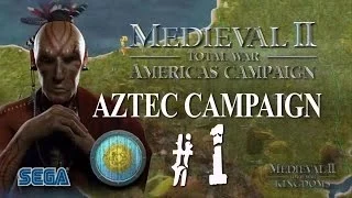 Medieval II: Kingdoms - Americas Campaign - Aztec Part 1
