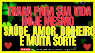 SAÚDE, AMOR, DINHEIRO E MUITA SORTE