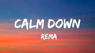 Rema, Selena Gomez - Calm Down (Lyrics) "Another banger Baby, calm down, calm down"