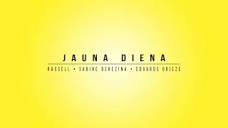 Rassell & Sabīne Berezina & Edvards Grieze - Jauna diena