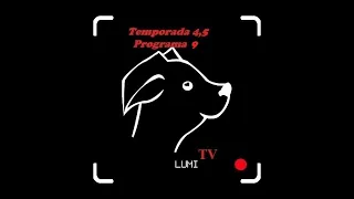 LumiTV - Programa 09, Temporada 4,5 - Domingo, 28/04/2024