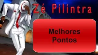 Melhores pontos - Zé Pilintra