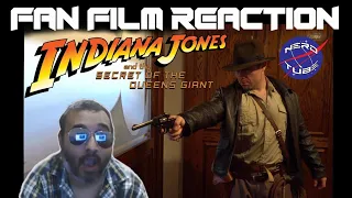 Indiana Jones and the Secret of the Queens Giant Fan Film Reaction