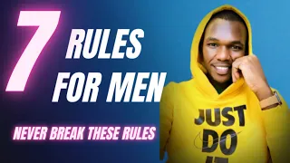 7 Rules men should live by | Life rules for young men | Rules for young men