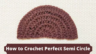 How To Make a Perfect Double Crochet Semi Circle
