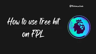 How to use free hit on Fantasy football | Fantasy premier league
