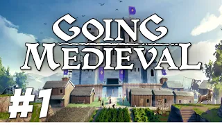 Founding Our New Settlement! - Going Medieval (Part 1)