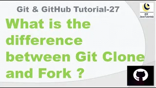 What is the difference between Git Clone and Fork ? || Git fork vs Clone