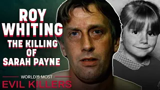 The Murder Of Sarah Payne: Roy Whiting | World's Most Evil Killers