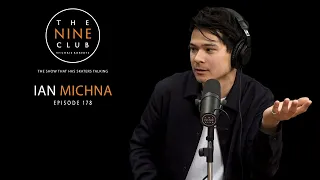 Ian Michna | The Nine Club With Chris Roberts - Episode 178