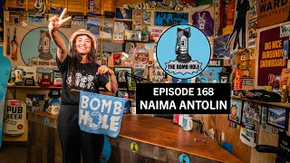 Naima Antolin | The Bomb Hole Episode 168