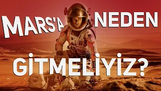 Mars'a Neden Gitmeliyiz? | Dünya'daki Dertler Bitti de Mars'a Gitmek mi Kaldı?!