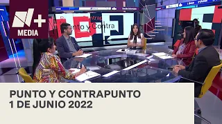 Punto y Contrapunto - Programa Completo: 1 de junio de 2022