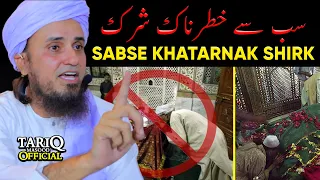 Sabse Khatarnak Shirk | Mufti Tariq Masood | BEST Bayan