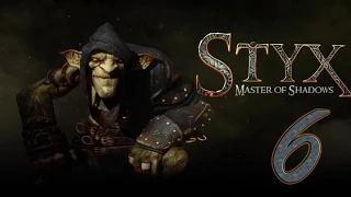 Проходим на хардкоре Styx: Master of Shadows - Часть 6 — Другое дело! (Full HD)