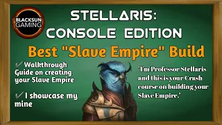 Best "Slave Empire" Build|Stellaris Console Edition