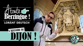 L'histoire de DIJON… A Toute Berzingue !