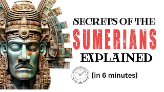 The Sumerians: First and the Lost Civilization Explained in 6 Minutes