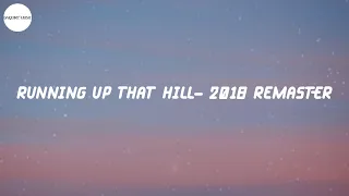 Kate Bush - Running Up That Hill (A Deal With God) - 2018 Remaster (Lyrics)