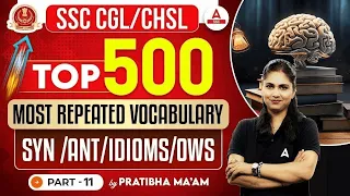 Vocabulary for SSC CGL/CHSL | Top 500 Most Repeated Vocabulary for SSC CGL & CHSL By Pratibha Mam 11