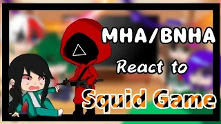 BNHA/MHA React to 🐙Squid Game🐙 ||Bad Grammar||GCRV||⚠️!Read Desc!⚠️