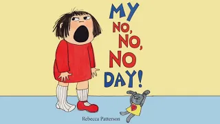 My No No No Day | Rebecca Patterson | Bedtime Stories For kids
