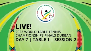 LIVE! | T1 | Day 7 | World Table Tennis Championships Finals Durban 2023 | Session 2