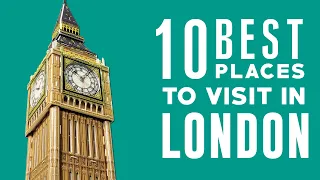 10 Best Places To Visit In London | Things To Do In London | 24 Hours In London Holiday Travel Guide