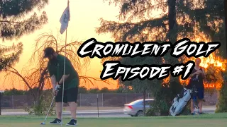 Cromulent Golf #1 (9 Holes at Hanks Swank)