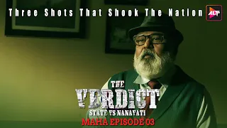 Maha Episode 3 - The Verdict - State vs Nanavati  (Three Shots That Shook The Nation ) Watch Now