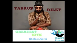 Tarrus Riley Greatest Hits Mixtape{Reggae Lover Vibes Cover}mix by djpetifit