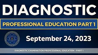 PROFESSIONAL EDUCATION | DIAGNOSTIC EXAM PART 1 | SEPTEMBER 2023 |  NEW CURRICULUM #education