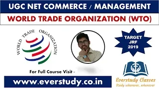 World Trade Organization (WTO) | International Business | UGC Net Commerce | Management