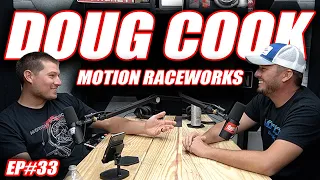 Doug Cook : Motion Raceworks, Drag & Drive, Building a Business | The Cooper Bogetti Podcast EP33