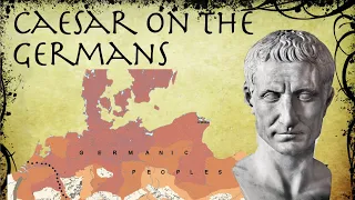 Caesar on the Germans // Roman Primary Source (58-49 BC)