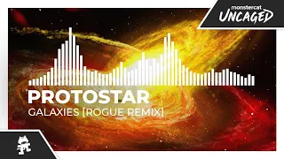 Protostar - Galaxies (Rogue Remix) [Monstercat Release]