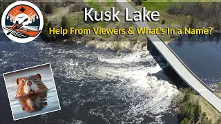 Kusk Lake | Getting Help from Viewers | Kayaking Through Forests | Paddling Sudbury