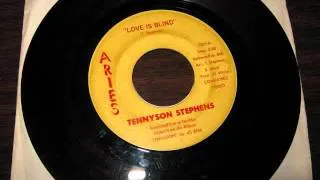 tennyson stephens - Love Is Blind