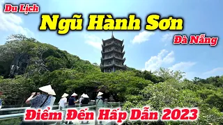 Toàn Cảnh Ngũ Hành Sơn Đà Nẵng 2023 | Hướng Dẫn Tham Quan Và Giá Vé Chi Tiết