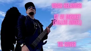 TIX - Ut Av Mørket (Fallen Angel) (Rock Cover by Vidar Helander)