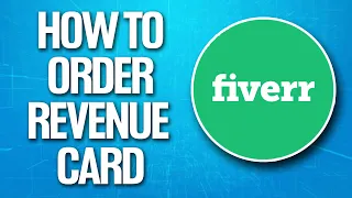 How To Order Fiverr Revenue Card Tutorial