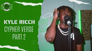 Kyle Ricch Verses Only: On The Radar Cypher & Freestyle (PART 2)