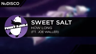 NuDISCO || Sweet Salt feat. Joe Waller - How Long